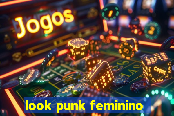 look punk feminino